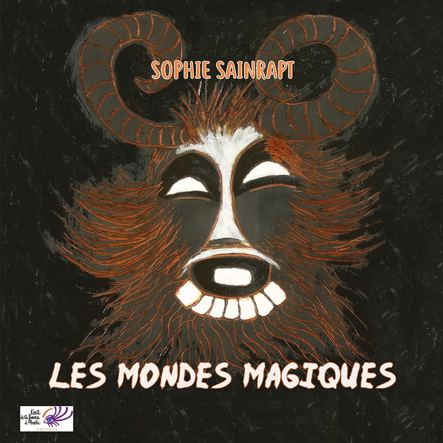 Les mondes magiques – Sophie Sainrapt